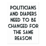Politicans And Diapers Changed For Same Reason Post Card
