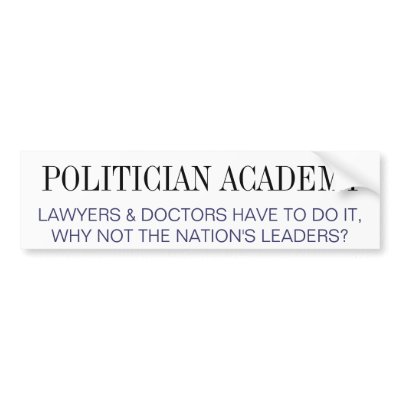 POLITICIAN ACADEMY Bumper Sticker by kmedhus