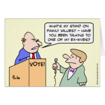 Politician hates family values question. cards