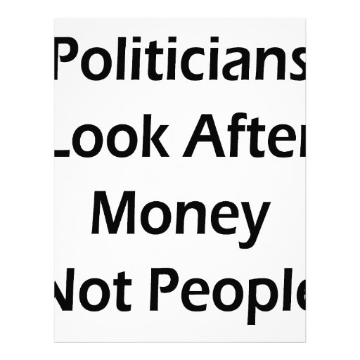 Politicians Look After Money Not People Letterhead