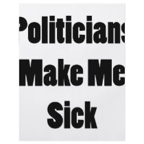 Politicians Make Me Sick Full Color Flyer