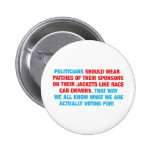 Politicians Should Wear Sponsor Patches Pinback Buttons