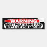 Politicians: Warning Bumper Sticker