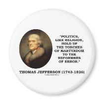 Politics Like Religion Hold Up Torches Martyrdom Fridge Magnets