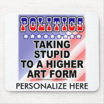 Politics - Stupid mousepads
