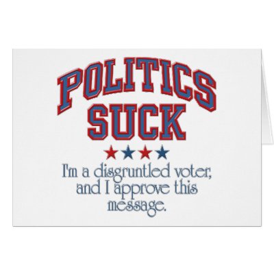 politics_suck_card-p137046013023095795q53o_400.jpg