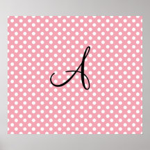 Polka dots pink white monogram posters