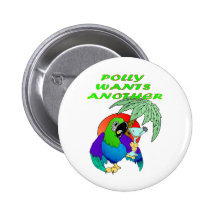 POLLY WANTS ANOTHER BUTTONS