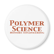 Polymer Science Honors Engineering Gifts magnets by Funny_Gifts Polymer Science Honors Engineering Gifts magnets