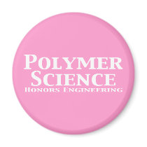 Polymer Science Honors Engineering Gifts magnets by Funny_Gifts Polymer Science Honors Engineering Gifts magnets