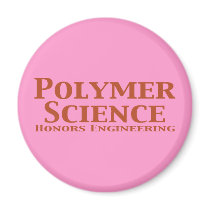 Polymer Science Honors Engineering Gifts magnets by Funny_Gifts Polymer Science Honors Engineering Gifts magnets