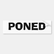 PONED BUMPER STICKER