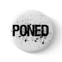 PONED pin buttons by dudeitsrachel PONED pin buttons