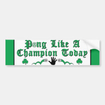 Pong Like A Champion Bumper Sticker bumper stickers