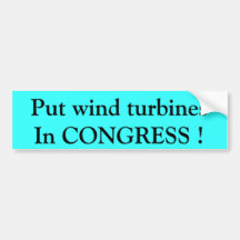 ¡Ponga las turbinas de viento en CONGRESO! Pegatina De Parachoque
