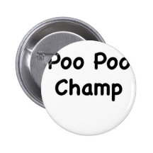 Poo Poo Champ Pin