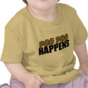 Poo Poo Happens t-shirts by mortified Poo Poo Happens t-shirts
