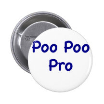 Poo Poo Pro Pinback Buttons
