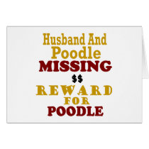 Poodle & Husband Missing Reward For Poodle Greeting Card