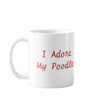 Poodle I Adore Mug