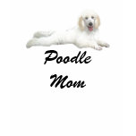 Poodle Mom T-Shirt Double Quote