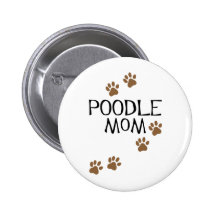 Poodle Mom t-shirts & gifts Pins