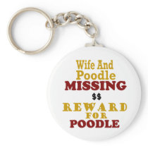 Poodle & Wife Missing Reward For Poodle Keychain
