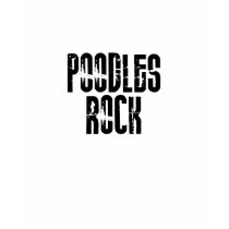 Poodles Rock t-shirts by dustin1175 Poodles Rock t-shirts