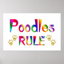 Poodles Rule Poster