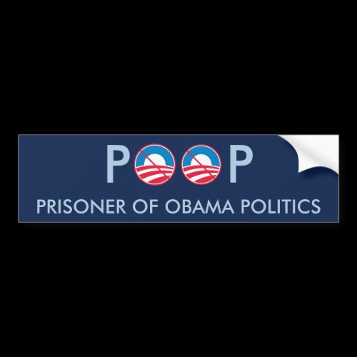 POOP Prisoner of Obama Politics Bumper Stickers