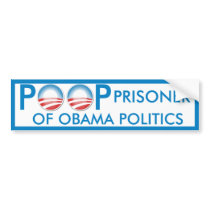 POOP Prisoner of Obama Politics bumper stickers