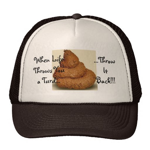 poop, When Life Throws You a Turd...,Throw Hat Zazzle