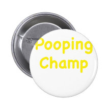 Pooping Champ