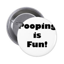 Pooping is Fun!