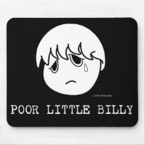 Poor Little Billy Mousepad