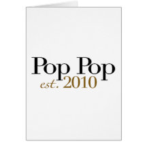 Pop Pop Est 2010 Card