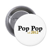 Pop Pop est 2012 Pinback Button