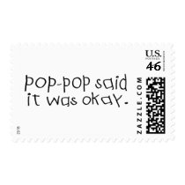 Pop Pop Said it was Okay Postage Stamps