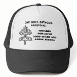 pope0000, ONE. HOLY. CATHOLIC. APOSTOLIC., Truc... hats