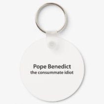 Pope Benedict - the consumate idot keychains