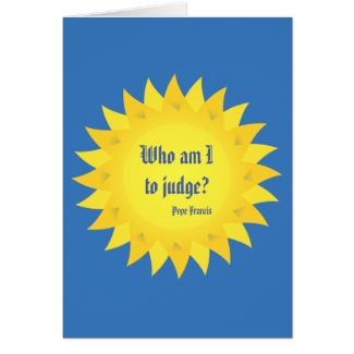 Pope Francis Who Am I to Judge Quotation Card