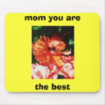 POPPY, mom you are, the best mousepads