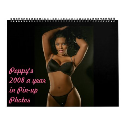 Poppy's 2008 Pin-up... Wall Calendar by pvcerqueira