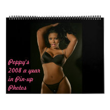Poppy's 2008 Pin-up... Wall Calendar