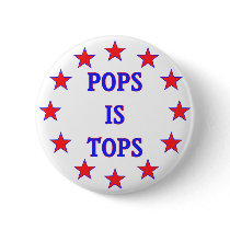 Pops is Tops for Dad Pinback Button