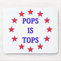 Pops is Tops for Dad Mousepad