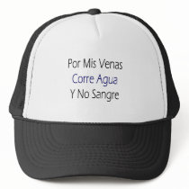 Por Mis Venas Corre Agua Y No Sangre Hats