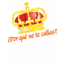 Por que n o te Callas? Rey Juan Carlos Espana t-shirts by PanaStreetWear Por que n o te Callas? Rey Juan Carlos Espana t-shirts