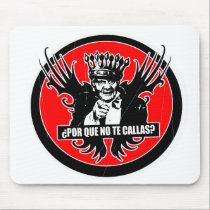 POR QUE NO TE CALLAS? mousepads