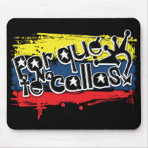 Por que no te callas Venezuela mousepads